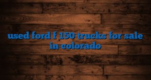 used ford f 150 trucks for sale in colorado