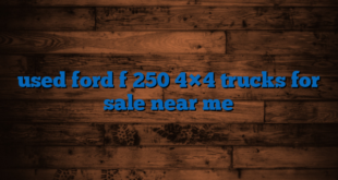 used ford f 250 4×4 trucks for sale near me