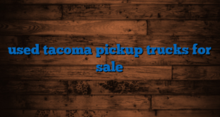 used tacoma pickup trucks for sale