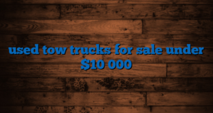 used tow trucks for sale under $10 000