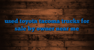 used toyota tacoma trucks for sale by owner near me